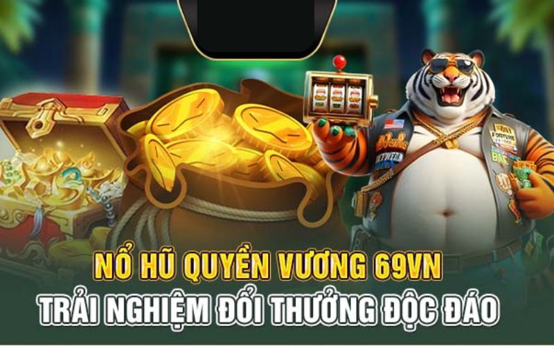 Giới thiệu về Nổ Hũ 69vn